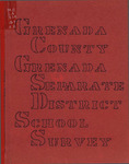 The report of a survey of the public schools of Grenada County and Grenada Separate School District by John E. Phay