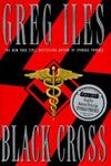 Black Cross by Greg Iles