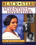 Black Stars: African American Women Scientists and Inventors by James Haskins and Otha Richard Sullivan