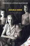Double Down: Reflections on Gambling and Loss by Frederick Barthelme and Steven Barthelme