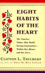 Eight Habits of the Heart: The Timeless Values That Build Strong Communities by Clifton L. Taulbert