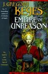 Empire of Unreason by J. Gregory Keyes