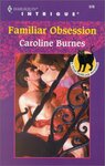 Familiar Obsession by Caroline Burnes