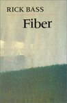 Fiber by Rick Bass and Elizabeth Hughes Bass