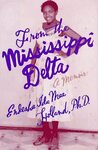 From the Mississippi Delta: A Memoir by Endesha Ida Mae Holland
