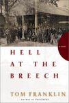 Hell at the Breech by Tom Franklin