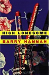 High Lonesome by Barry Hannah