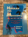 Hooray for Mississippi: A Child's Journey into the History and Culture of Mississippi by Annette Hammill