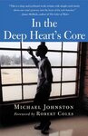In the Deep Heart’s Core by Michael Johnston