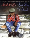 Little Cliff's First Day of School by Clifton L. Taulbert