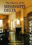 Majesty of the Mississippi Delta by Jim Fraiser and West Freeman