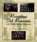 Marvelous Old Mansions and Other Southern Treasures by Sylvia Higginbotham
