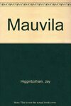 Mauvila by Jay Higginbotham