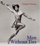 Men Without Ties by Gianni Versace and Barry Hannah