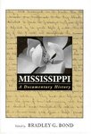 Mississippi: A Documentary History by Bradley G. Bond