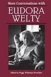 More Conversations with Eudora Welty by Eudora Welty and Peggy Whitman Prenshaw