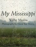 My Mississippi by Willie Morris and David Rae Morris