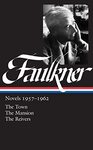Novels 1957-1962: The Town, The Mansion, The Reivers by William Faulkner