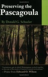 Preserving the Pascagoula by Donald G. Schueler