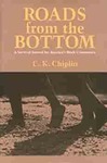 Roads from the Bottom: A Survival Journal for America's Black Community by C. K. Chiplin and Gwen McKee