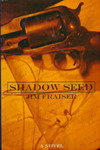 Shadow Seed by John Frasier