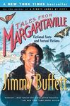 Tales from Margaritaville: Fictional Facts and Factional Fictions by Jimmy Buffett