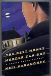 The Best Money Murder Can Buy: A Stokes Moran Mystery by Neil McGaughey