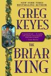 The Briar King by Greg Keyes