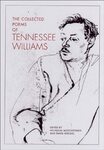 The Collected Poems of Tennessee Williams by David E. Roessel and Nicholas Rand Moschovakis