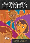 The New Urban Leaders by Joyce A. Ladner