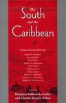 The South and the Caribbean: Essays and Commentaries by Douglass Sullivan-González and Charles Reagan Wilson