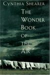 The Wonder Book of the Air by Cynthia Shearer