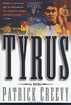 Tyrus: An American Legend by Patrick Creevy