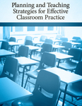 Planning and Teaching Strategies for Effective Classroom Practice by University of Mississippi. School of Education. Department of Teacher Education