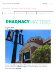 Pharmacy Matters - August 2019 by University of Mississippi. School of Pharmacy