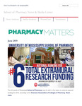 Pharmacy Matters - June 2019 by University of Mississippi. School of Pharmacy