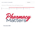 Pharmacy Matters - November 2020 by University of Mississippi. School of Pharmacy