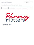 Pharmacy Matters - February 2021 by University of Mississippi. School of Pharmacy