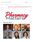 Pharmacy Matters - September 2021 by University of Mississippi. School of Pharmacy