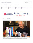 Pharmacy Matters - August 2022 by University of Mississippi. School of Pharmacy