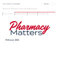 Pharmacy Matters - February 2022 by University of Mississippi. School of Pharmacy