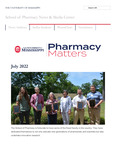 Pharmacy Matters - July 2022 by University of Mississippi. School of Pharmacy