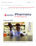 Pharmacy Matters - September 2022 by University of Mississippi. School of Pharmacy