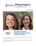 Pharmacy Matters - September 2023 by University of Mississippi. School of Pharmacy