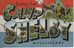 Greetings from Camp Shelby Mississippi by D. E. Levine Agency (Hattiesburg, Miss.) and E. C. Kropp Co.
