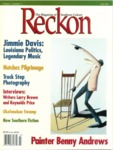 Reckon. Volume 1, Numbers 3. Fall 1995. by University of Mississippi. Center for the Study of Southern Culture