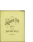 The Minstrel Boy / music by Harry Rowe Shelley; words by Harry Rowe Shelley by Harry Rowe Shelley and Wm. A. Pond and Co. (New York)