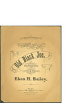 Old Black Joe / music by Ellen H. Baily; words by Stephen Foster by Ellen H. Baily, Stephen Foster, and Wm. A. Pond and Co. (New York)