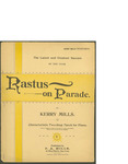 Rastus on Parade / words by Kerry Mills by Kerry Mills and F. A. Mills (New York)