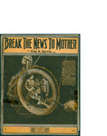 Break the News to Mother / words by Chas K. Harris